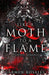 Like A Moth To A Flame by Carmen Rosales