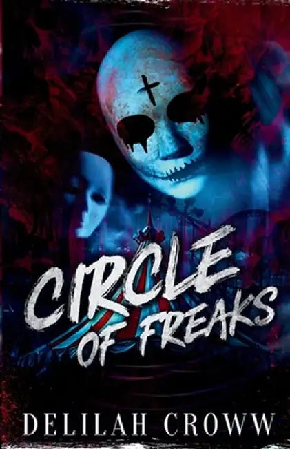 Circle of Freaks by Delilah Croww