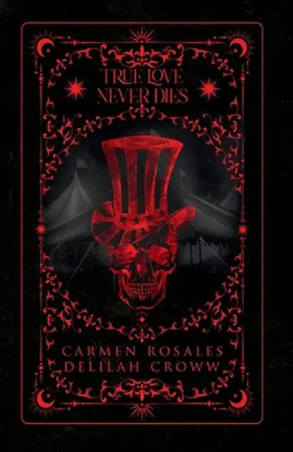 True Love Never Dies by Carmen Rosales