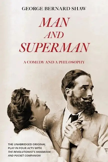 Man and Superman (Warbler Classics Annotated Edition) by George Bernard Shaw
