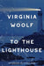 To the Lighthouse (Warbler Classics Annotated Edition) by Virginia Woolf