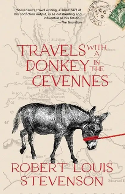 Travels with a Donkey in the Cévennes (Warbler Classics Annotated Edition) by Robert Louis Stevenson
