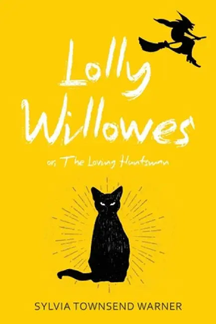 Lolly Willowes (Warbler Classics Annotated Edition) by Sylvia Townsend Warner