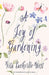 A Joy of Gardening (Warbler Classics Annotated Edition) by Vita Sackville-West