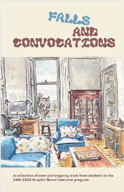Falls and Convocations: 2022 Graphic Novel Intensive Program Anthology by Jensen, Emma