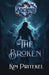 The Broken by Kim Pritekel