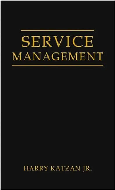 Service Management by Katzan, Harry, Jr.