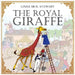 The Royal Giraffe by Stewart, Linda