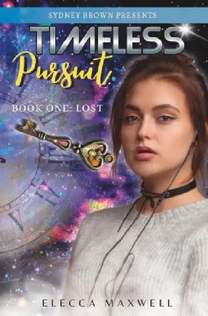 Lost: Timeless Pursuit Book 1 by Sydney Brown