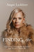 Finding Her: A Journey Through the Monsters That Tried to Break Me by Angie Lickliter