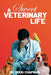 A Sweet Veterinary Life by Doug Chapman