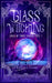 Glass Witchling by Harlowe Frost