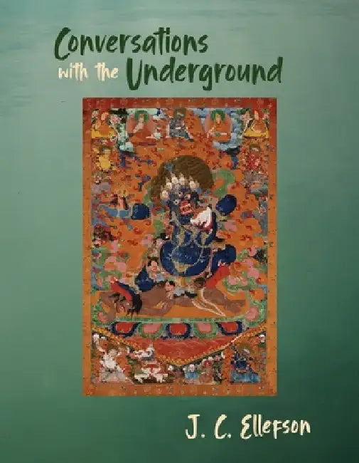 Conversations with the Underground by J. C. Ellefson