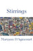 Stirrings by Maryann D'Agincourt
