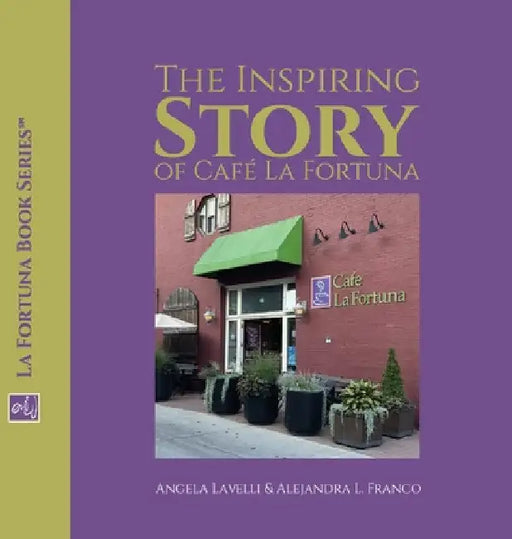 The Inspiring Story of Café La Fortuna by Angela Lavelli