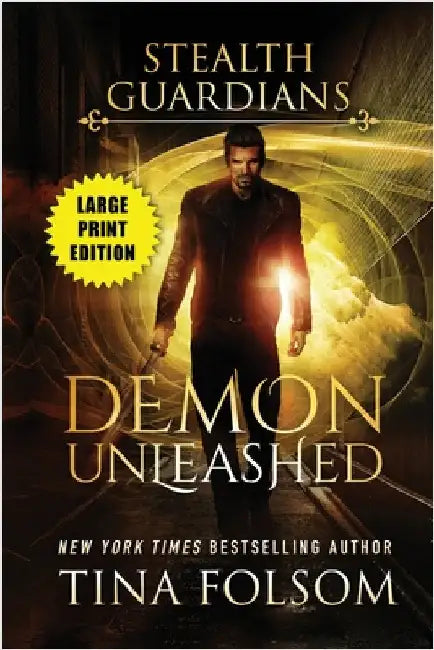 Demon Unleashed (Stealth Guardians #7) by Folsom, Tina