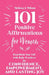 101 Positive Affirmations for Women: Transform Your Life With Daily Practices for Confidence, Empowerment, and Lasting Joy by Melissa G. Wilson