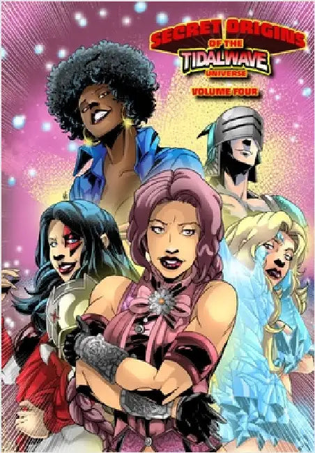 Secret Origins of the TidalWave Universe: Volume Four by Wolfman, Marv