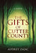 The Gifts of Cutter County by Zajac, Audrey