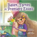 Ballet, Tartes et Premiers Essais by Wasson, Laura