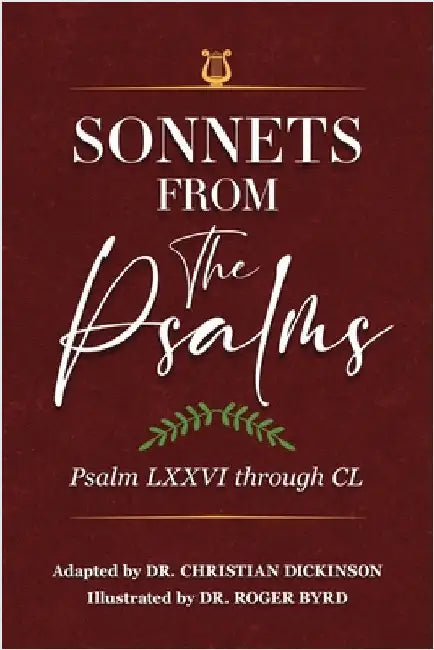 Sonnets From the Psalms: Psalm LXXVI through CL by Dickinson, Christian