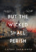 But the Wicked Shall Perish by Sarmiento, Catori