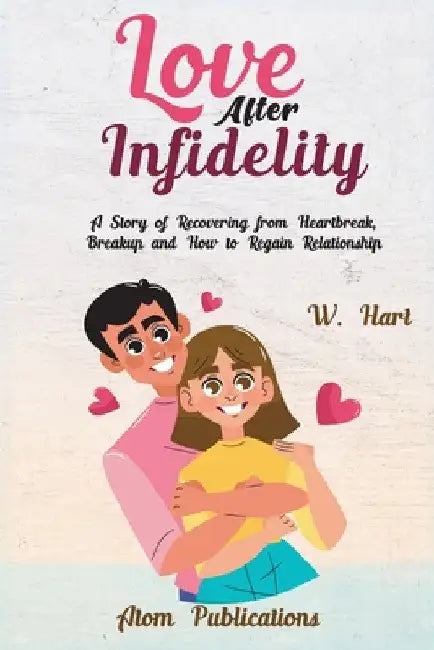 Love After Infidelity by Atom Publications