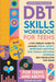 DBT Skills Workbook for Teens: A Fun Therapy Guide to Manage Stress, Anxiety, Depression, Emotions, OCD, Trauma, and Eating Disorders by Kangaroo Publications