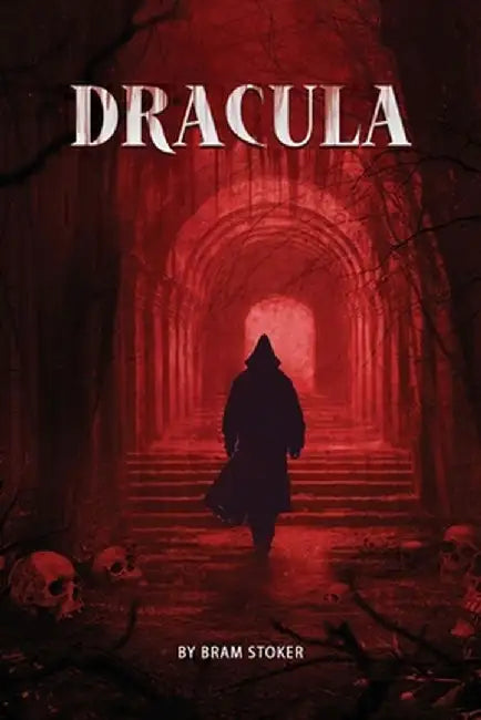 Dracula- The Original Classic Novel with Bonus Annotated Introduction by Bram Stoker