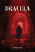 Dracula- The Original Classic Novel with Bonus Annotated Introduction by Bram Stoker