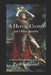 A Heroic Crown and Other Sonnets: Collected Sonnets from 2020-2022 by Paul J. Gilliland
