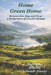 Home Green Home: Between Sea, Bog, and Glens A Declaration of Love for Ireland by Paul Gillliland, Eduard Schmidt-Zorner
