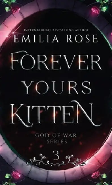 Forever Yours Kitten: Discreet Edition by Rose