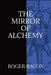 The Mirror of Alchemy by Roger Bacon