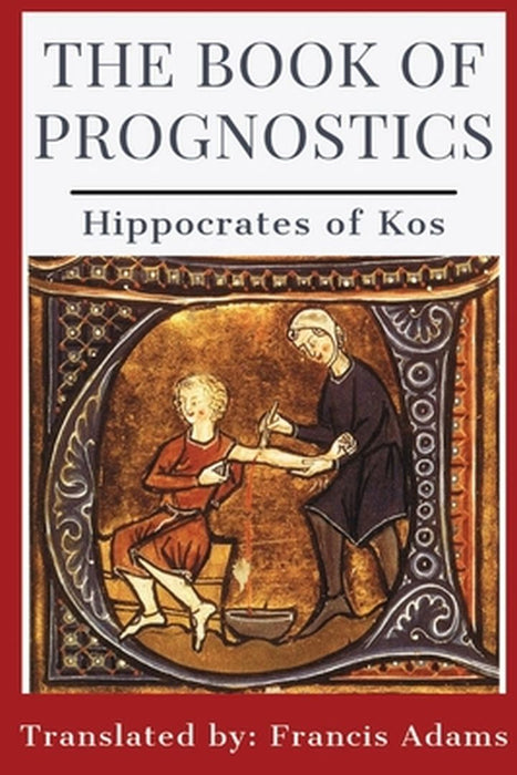 The Book of Prognostics by Hippocrates of Kos