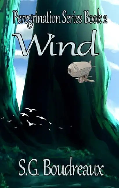 Peregrination Series Wind Book 2 by S. G. Boudreaux