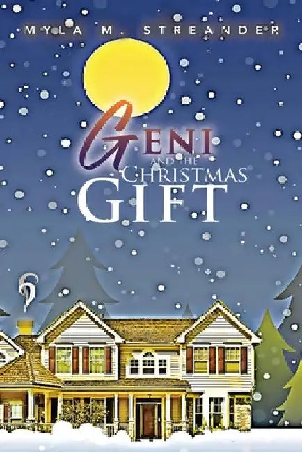 Geni and the Christmas Gift by Myla M. Streander