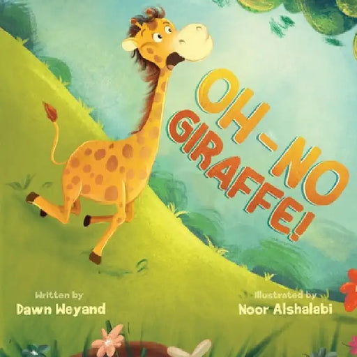 Oh-No Giraffe! by Dawn Weyand