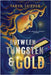 Between Tungsten and Gold by Skipper, Taryn