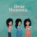 Dear Momma... by Catherine Murphy