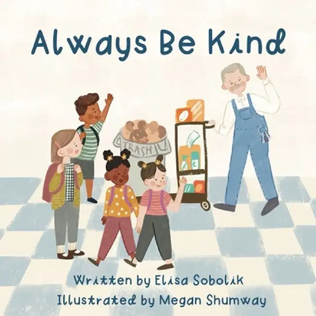 Always Be Kind by Elisa Sobolik