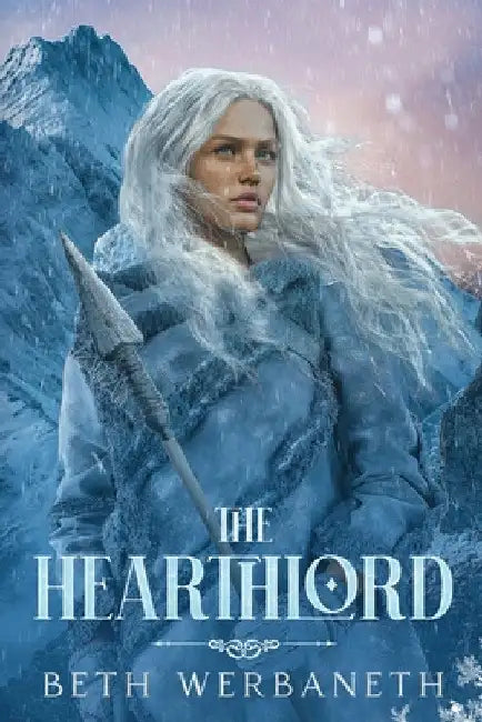 The Hearthlord by Werbaneth, Beth