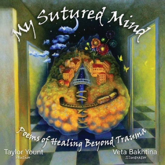 My Sutured Mind: Poems of Healing Beyond Trauma by Taylor Yount