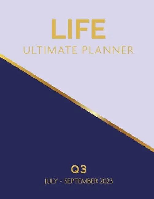 life Ultimate Planner: Q3 July - September 2023 by Cheryl Jackson