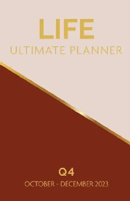 Life Ultimate Planner: Q4 October - December 2023 by Cheryl Jackson