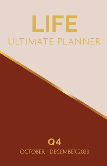 Life Ultimate Planner: Q4 October - December 2023 by Cheryl Jackson