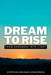 Dream to Rise by Cynthia Encinas Concordia