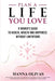 Plan A Life You Love by Hanna Olivas