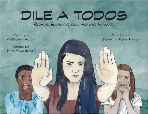 Dile A Todos by Bushman Aguilar, Kim