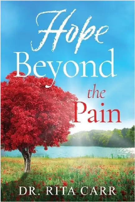 Hope Beyond the Pain by Carr, Rita